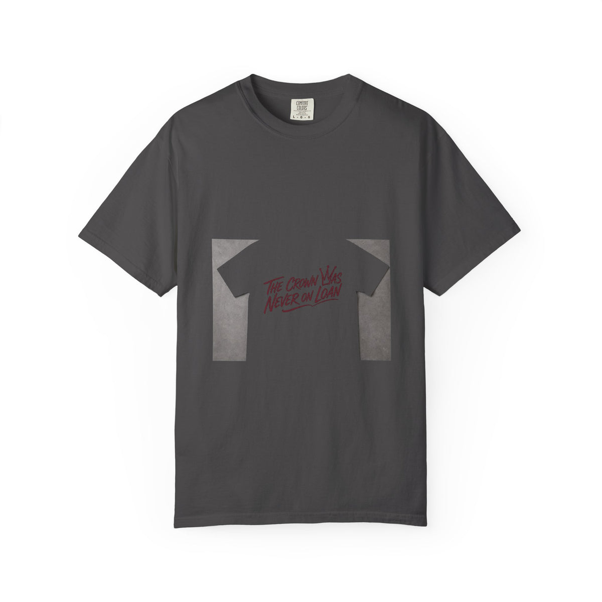 The Crown Was Never on Loan Tee