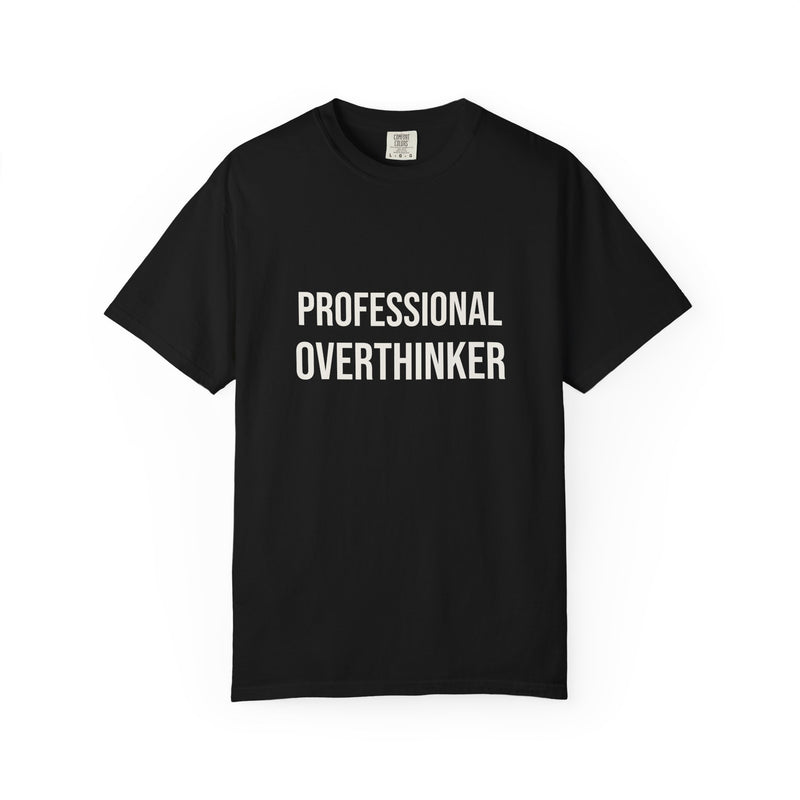 Professional Overthinker Tee