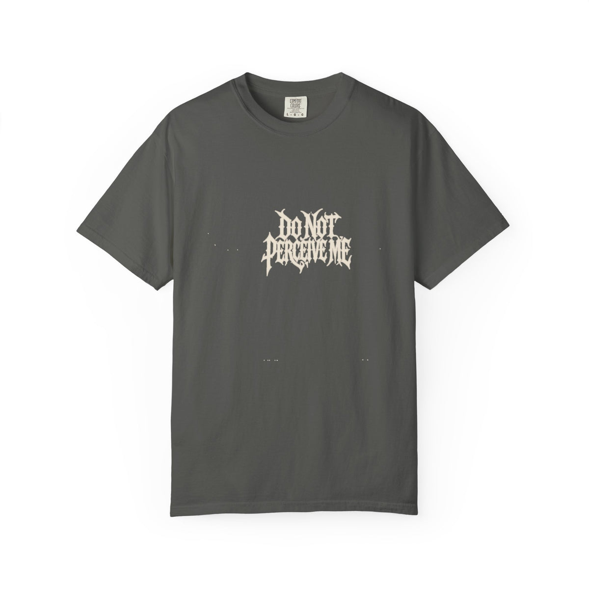 Do Not Perceive Me Tee