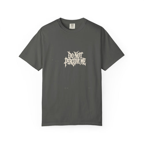 Do Not Perceive Me Tee