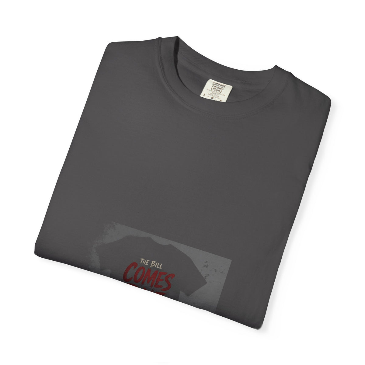 The Bill Comes Due Tee