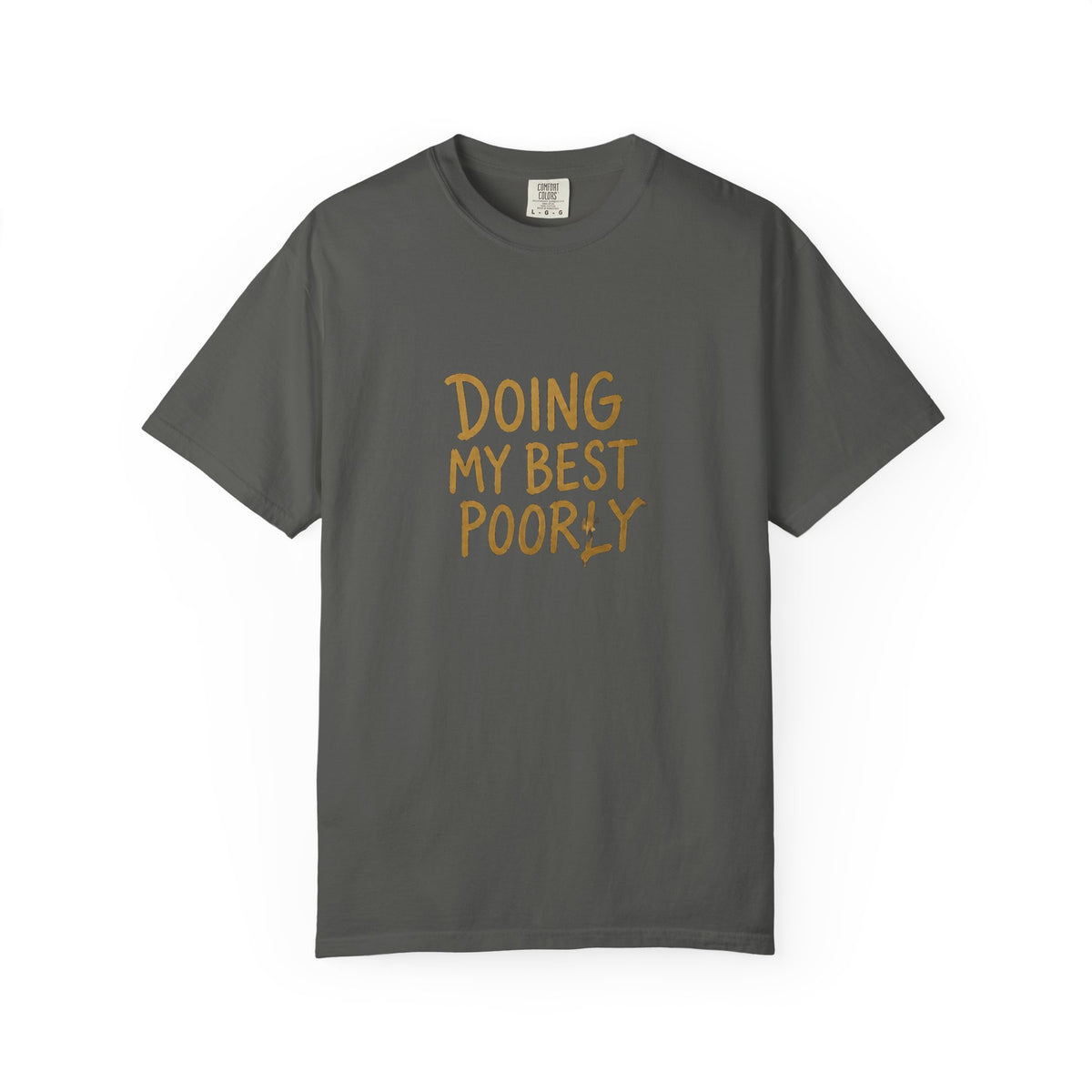 Doing My Best Poorly Tee