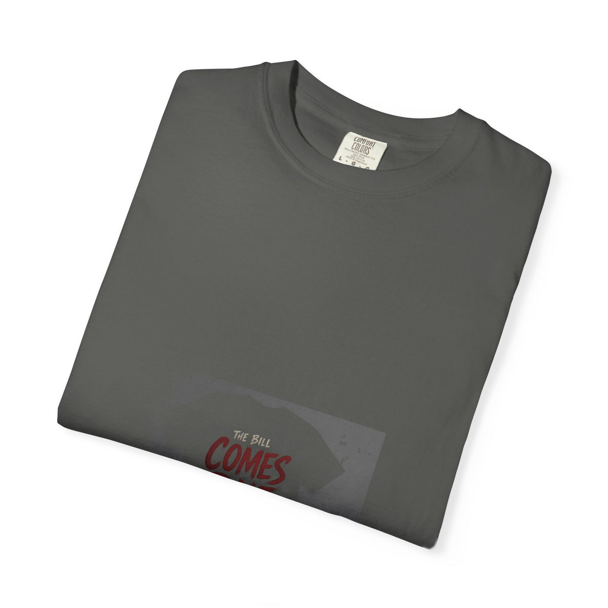 The Bill Comes Due Tee