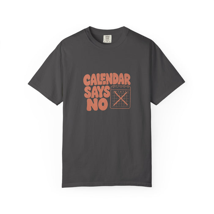 Calendar Says No Tee