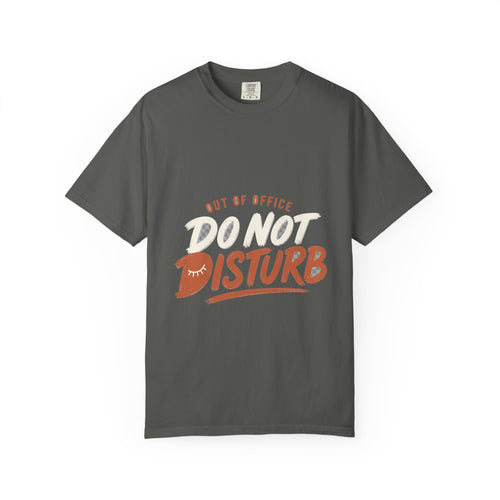 Out of Office Do Not Disturb Tee