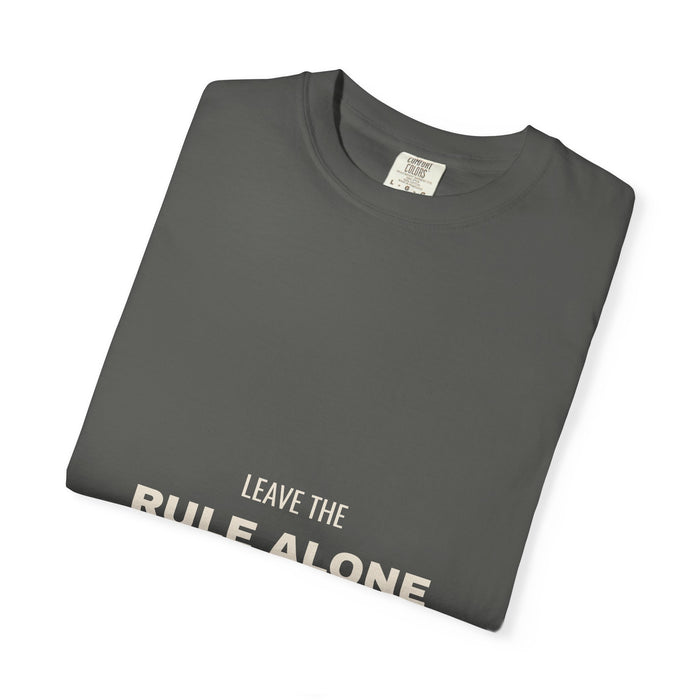 Leave The Rule Alone Tee