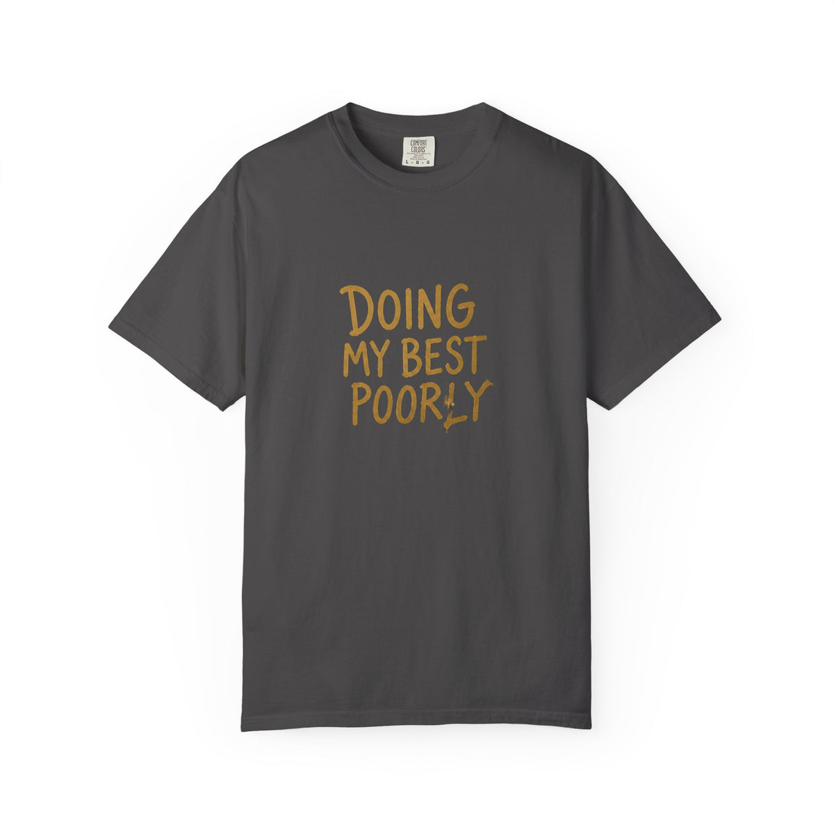 Doing My Best Poorly Tee