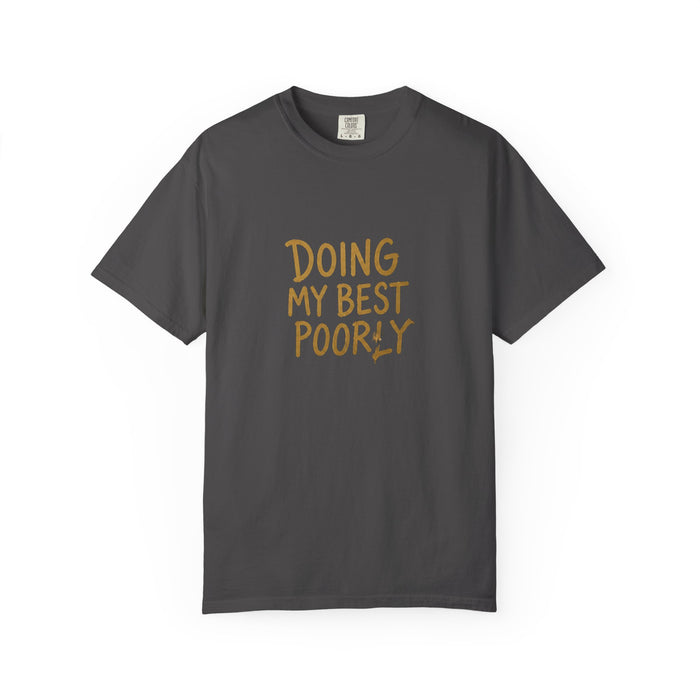 Doing My Best Poorly Tee