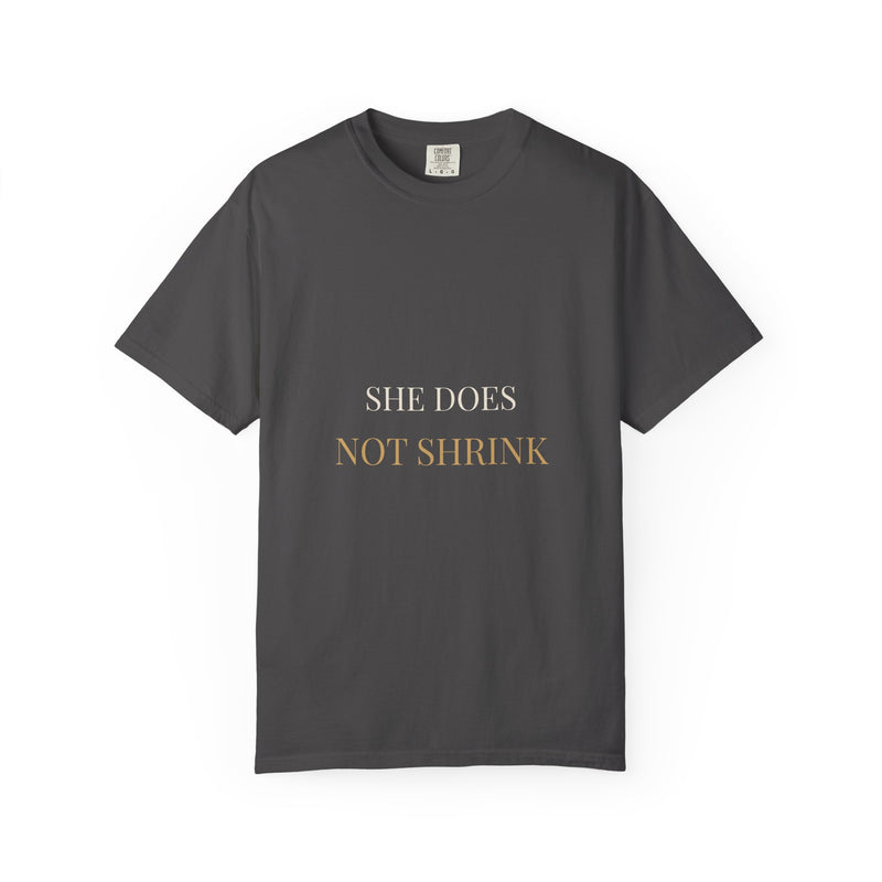 She Does Not Shrink Tee