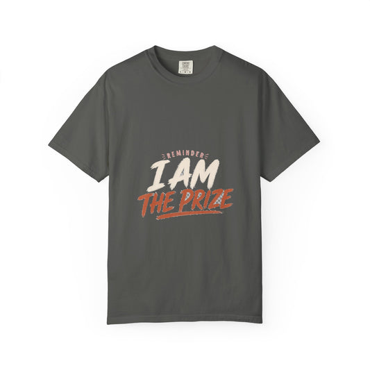 Reminder I Am The Prize Tee