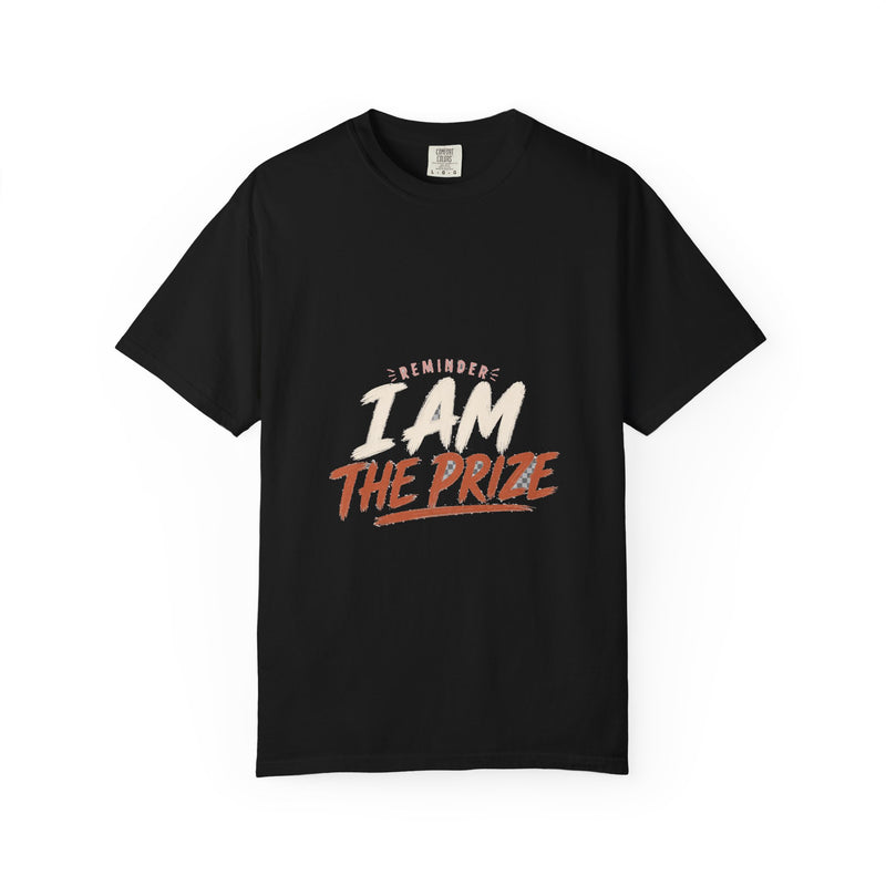 Reminder I Am The Prize Tee