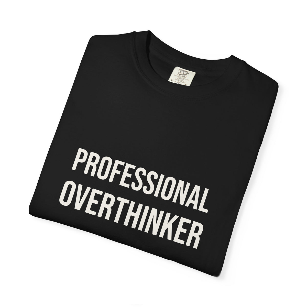 Professional Overthinker Tee