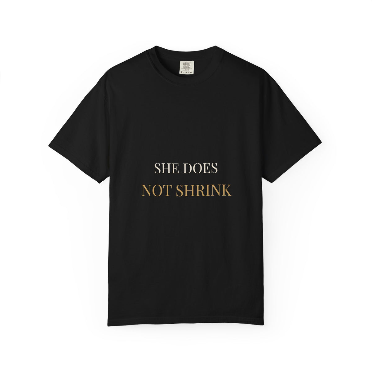 She Does Not Shrink Tee