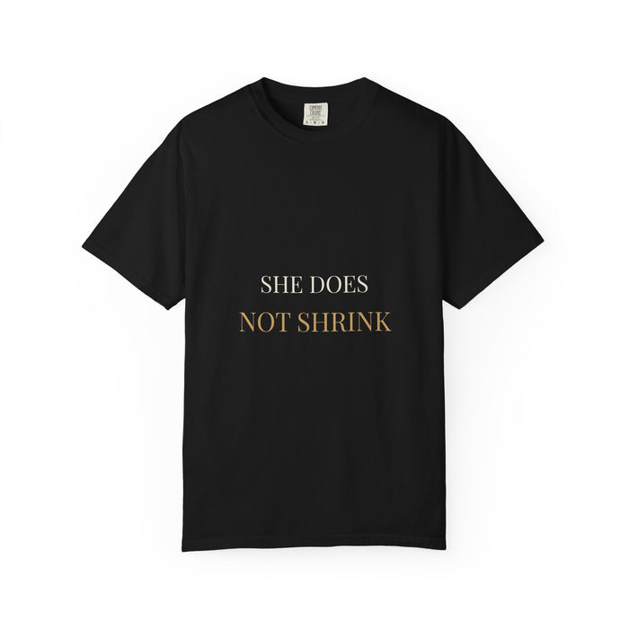 She Does Not Shrink Tee