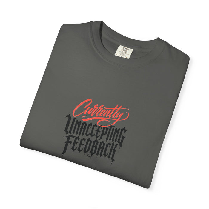 Currently Unaccepting Feedback Tee