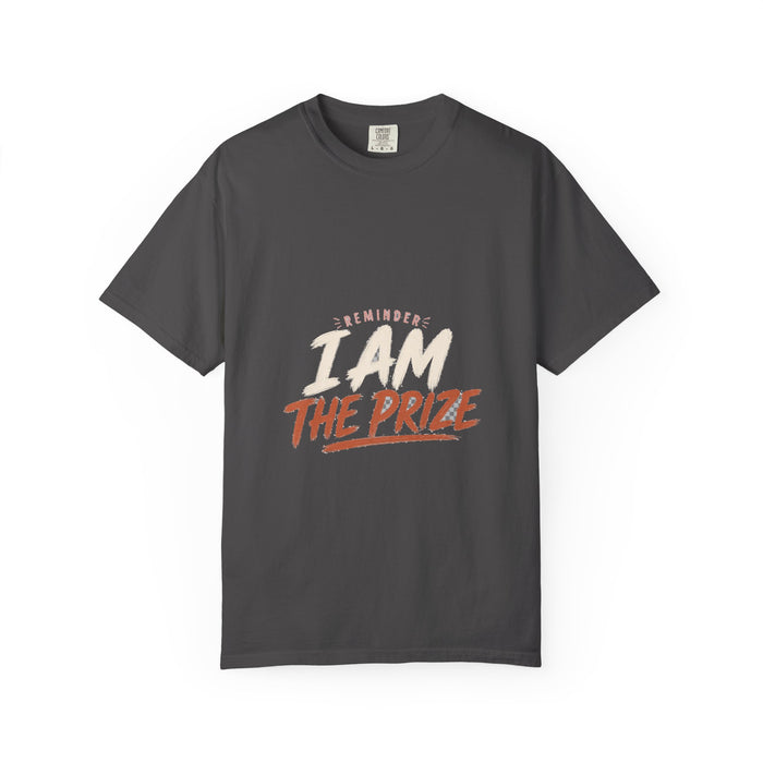 Reminder I Am The Prize Tee