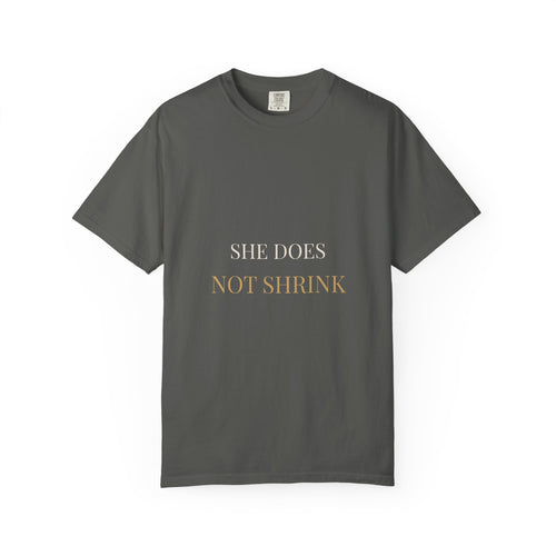 She Does Not Shrink Tee
