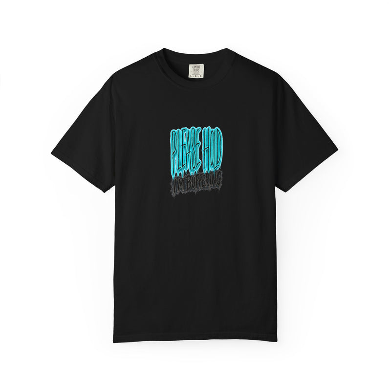 Please Hold I'm Buffering Tee
