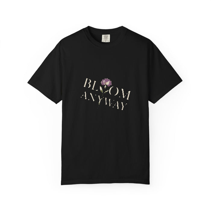 Bloom Anyway Tee