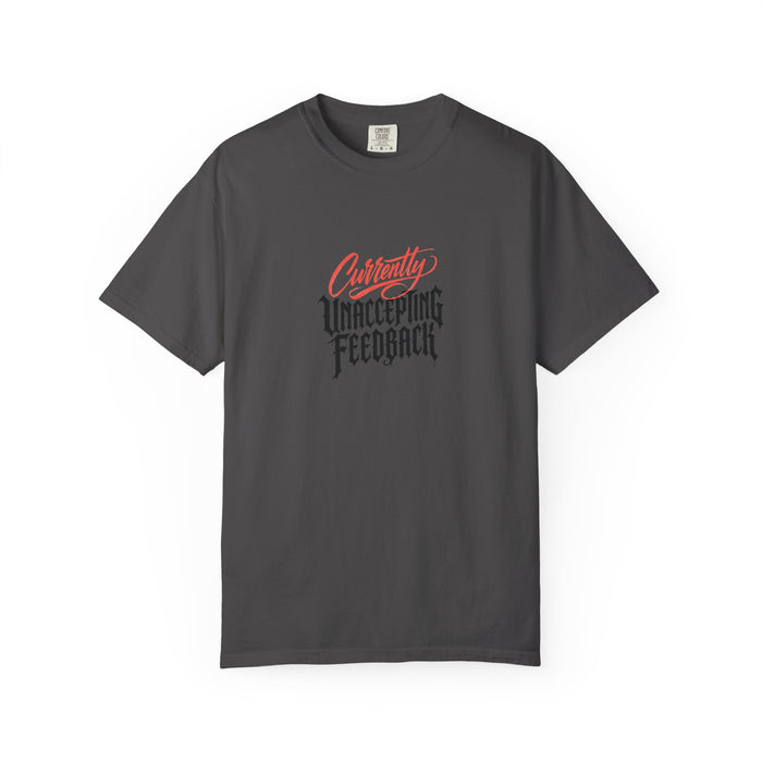 Currently Unaccepting Feedback Tee