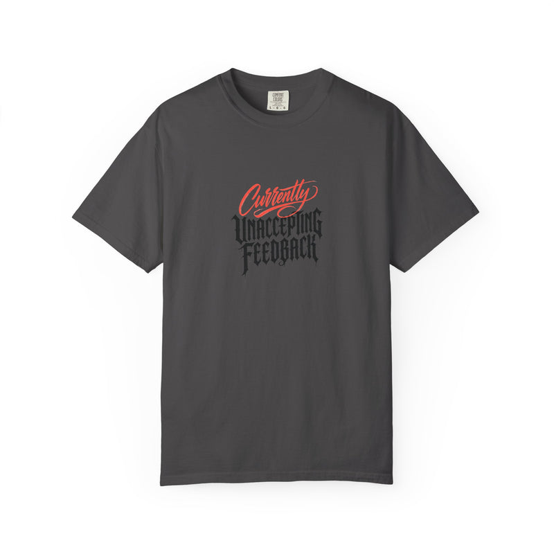 Currently Unaccepting Feedback Tee