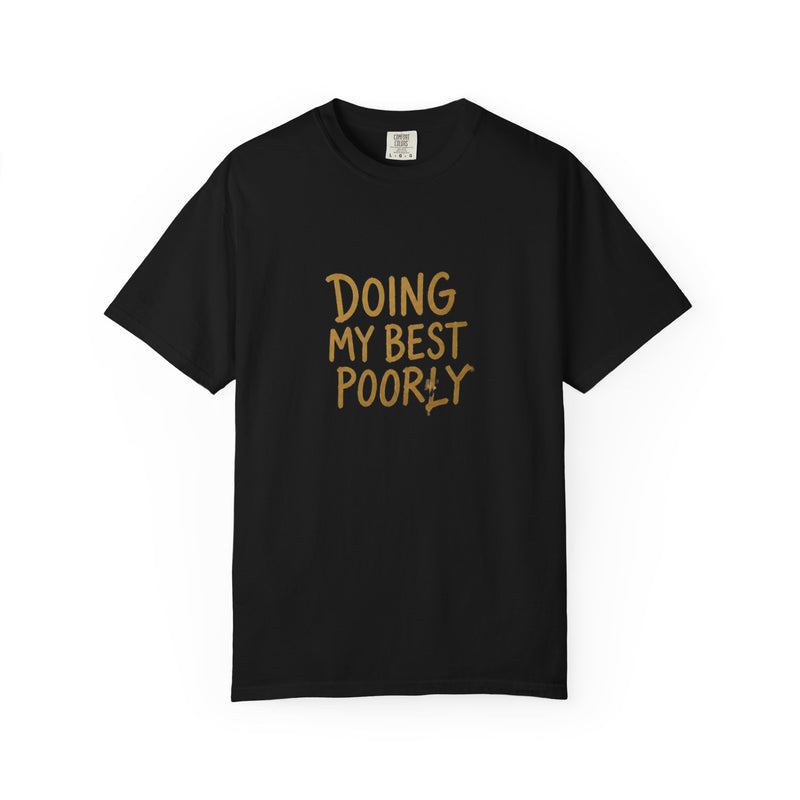 Doing My Best Poorly Tee