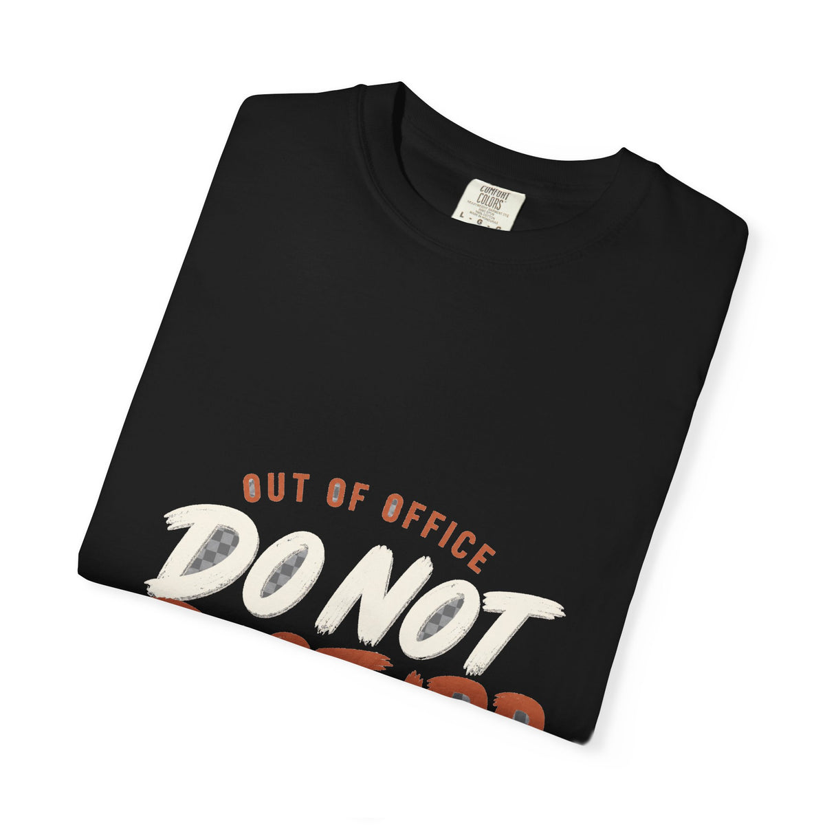 Out of Office Do Not Disturb Tee