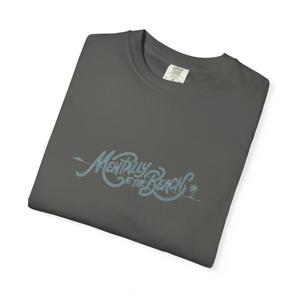 Mentally at the Beach Tee