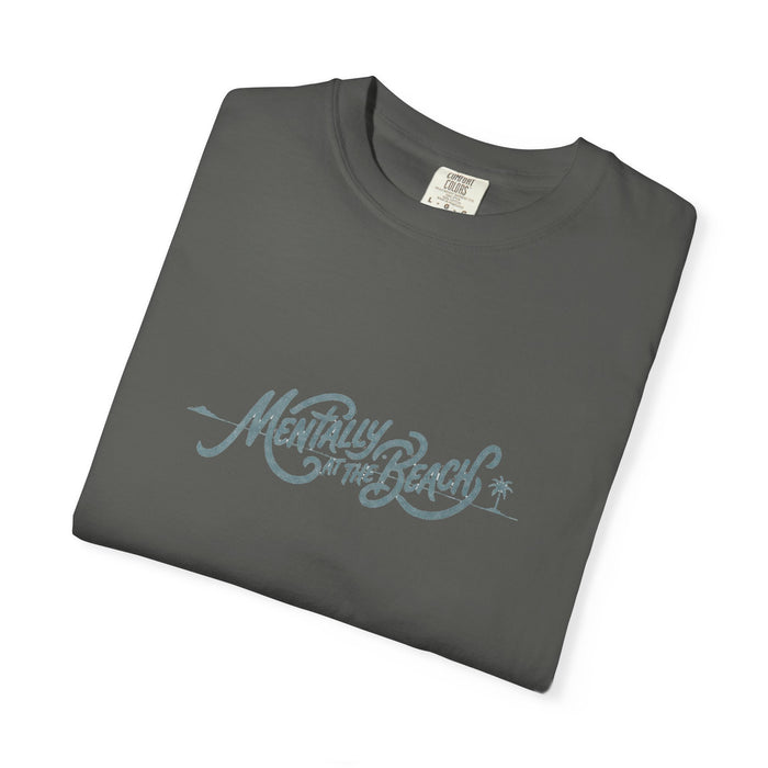Mentally at the Beach Tee