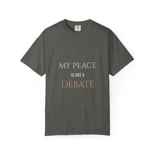 My Peace Is Not a Debate Tee