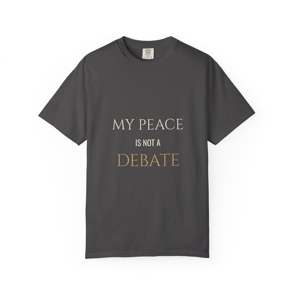 My Peace Is Not a Debate Tee