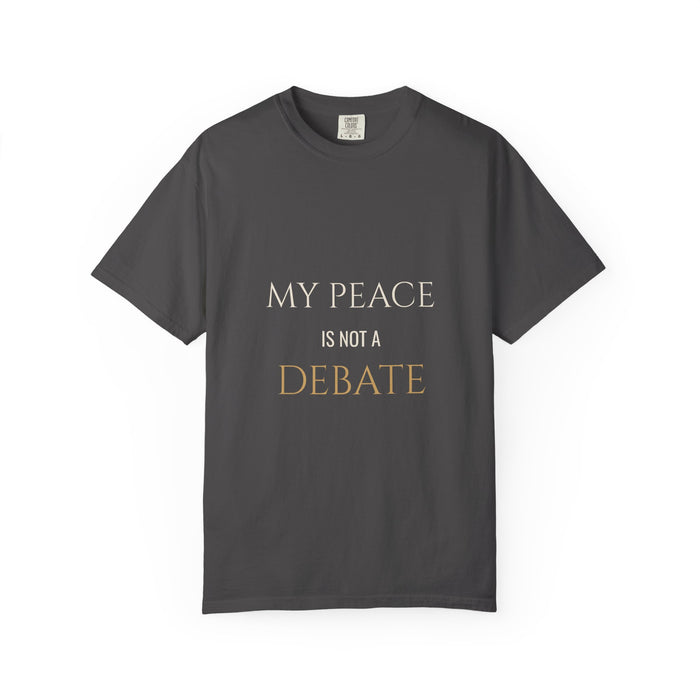 My Peace Is Not a Debate Tee