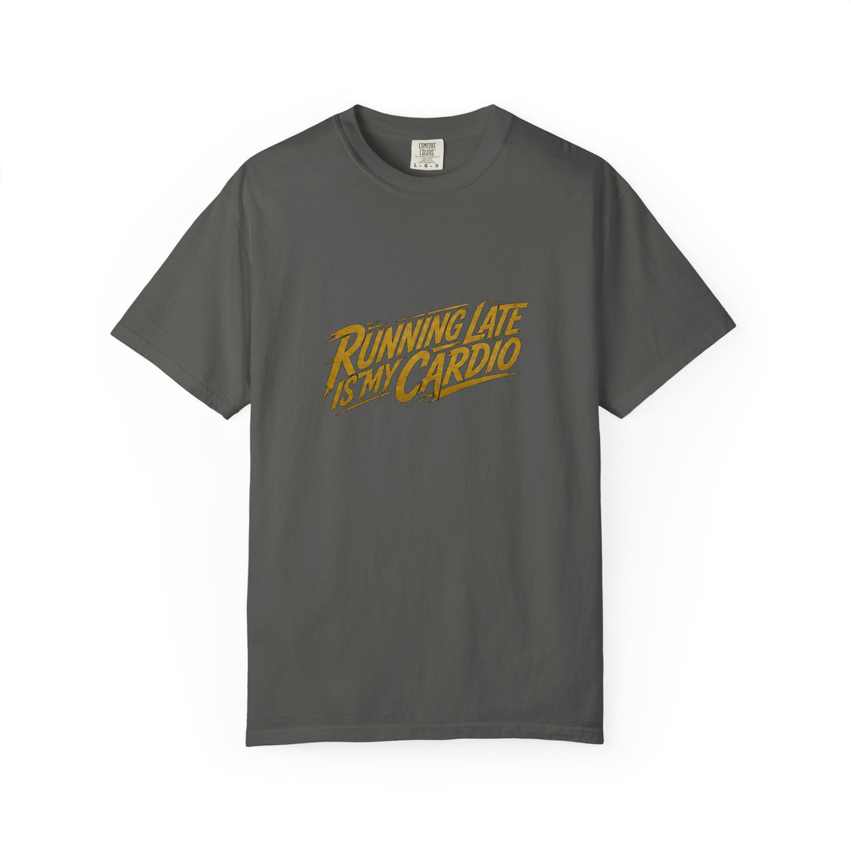 Running Late Is My Cardio Tee
