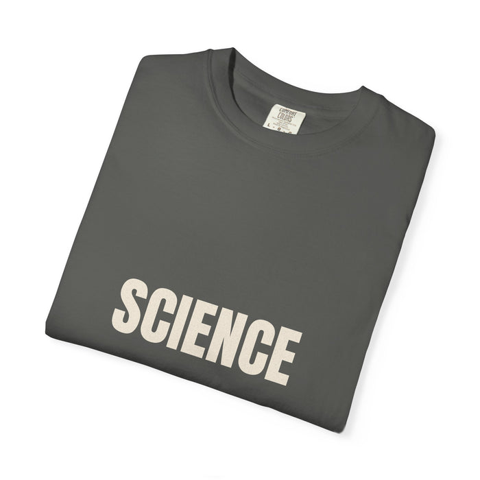 Science Is Not A Vibe Tee