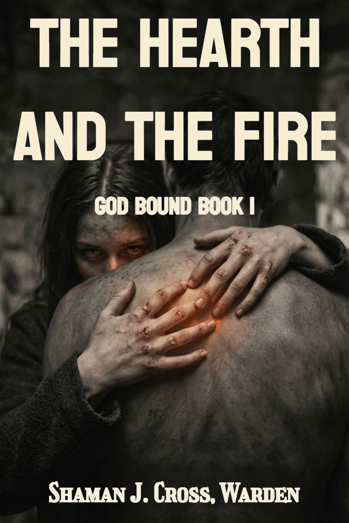 E-Book: The Hearth And The Fire - God Bound Series Book 1